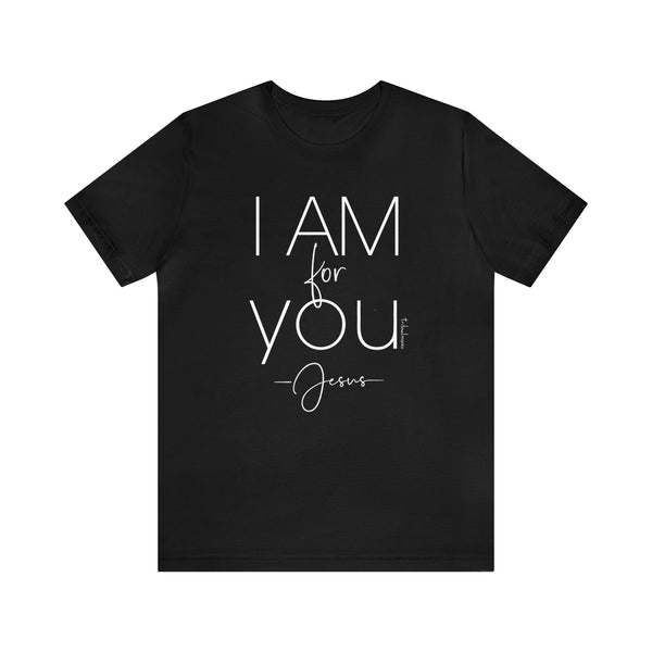 I Am for You - Jesus Tee