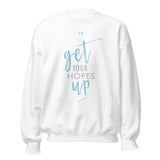 Unisex white Get Your Hopes Up crewneck sweatshirt on white background