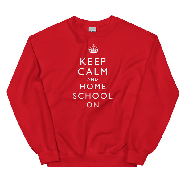 Keep Calm and Homeschool On Crewneck Sweatshirt