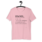 Mom ...Because Definition T-Shirt