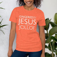 Gingered By Jesus and Jollof T-Shirt