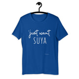 I Just Want Suya T-Shirt