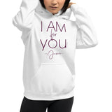 I Am for You - Jesus Hoodie