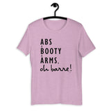 Abs and Booty and Arms, Oh Barre! T-Shirt
